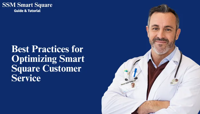 Best Practices for Optimizing Smart Square Customer Service Best Practices for Optimizing Smart Square Customer Service